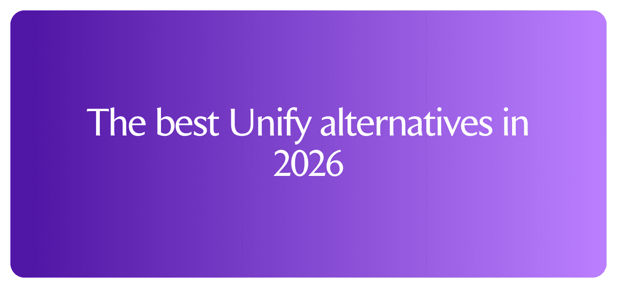 The best Unify alternatives in 2026