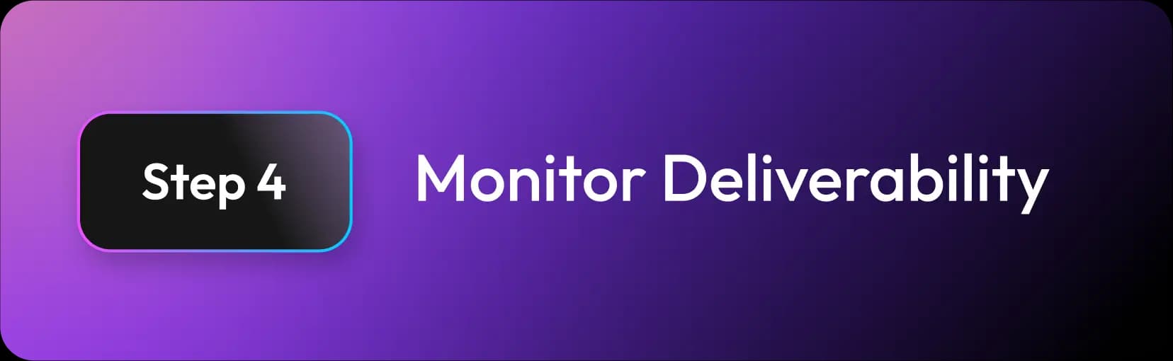 Step 4: Monitor Deliverability