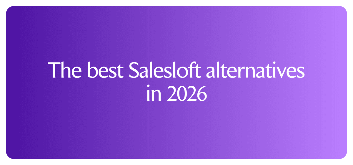 The best Salesloft alternatives in 2026